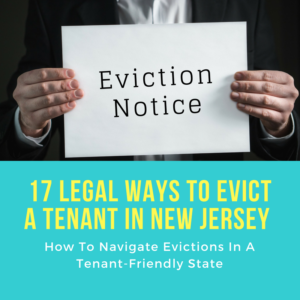 17 Legal Ways To Evict A Tenant In New Jersey